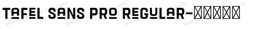 Tafel Sans Pro Regular字体转换